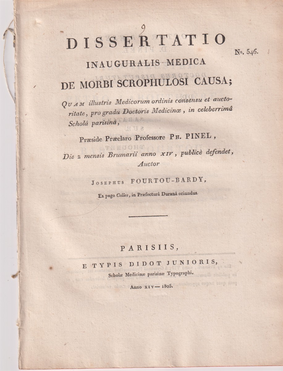 Dissertatio Inauguralis Medica De Morbi Scrophulosi Causa; Quam Illustris Medicorum Ordinis Consensu Et Auctoritate, Pro Gradu Doctoris Medicinae, in Celeberrim Schol Parisin . Die 2 Mensis Brumarii Anno XIV
