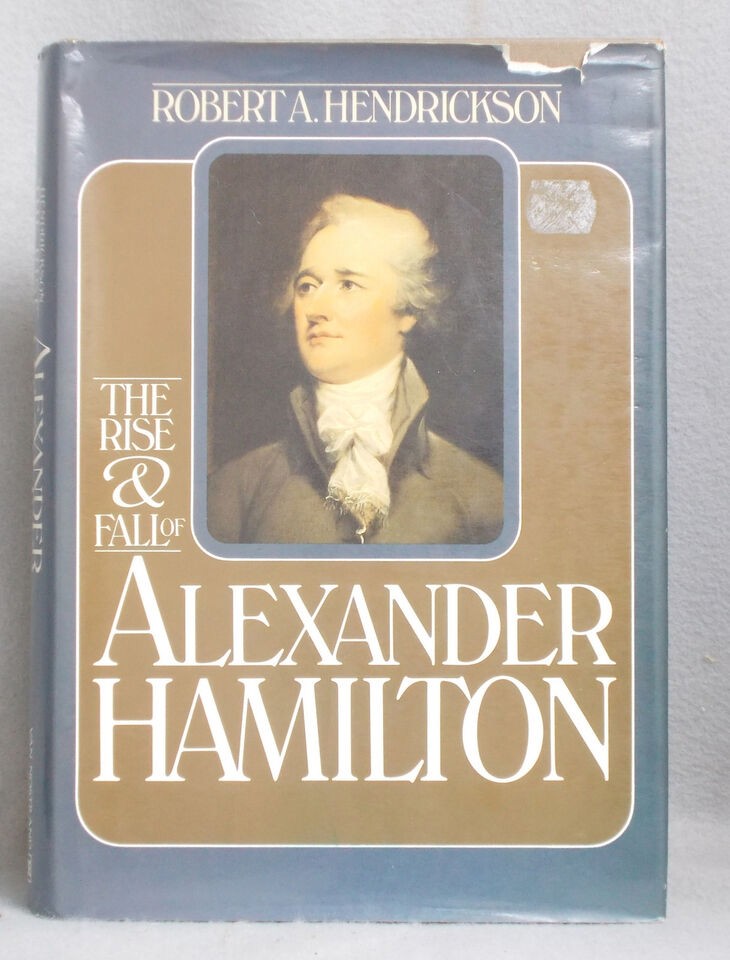 The Rise and Fall of Alexander Hamilton