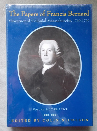 Image for The Papers of Francis Bernard: Governor of Colonial Massachusetts, 17601769 (Volume I, 1759-1763) The Papers of Francis Bernard: Governor of Colonial Massachusetts, 17601769 (Volume I, 1759-1763)