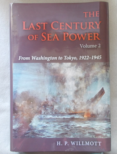 The Last Century of Sea Power, Volume 2: from Washington to Tokyo, 19221945
