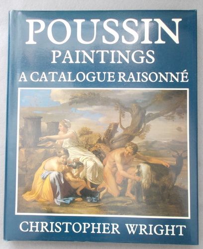 Poussin, Paintings: a Catalogue Raisonn