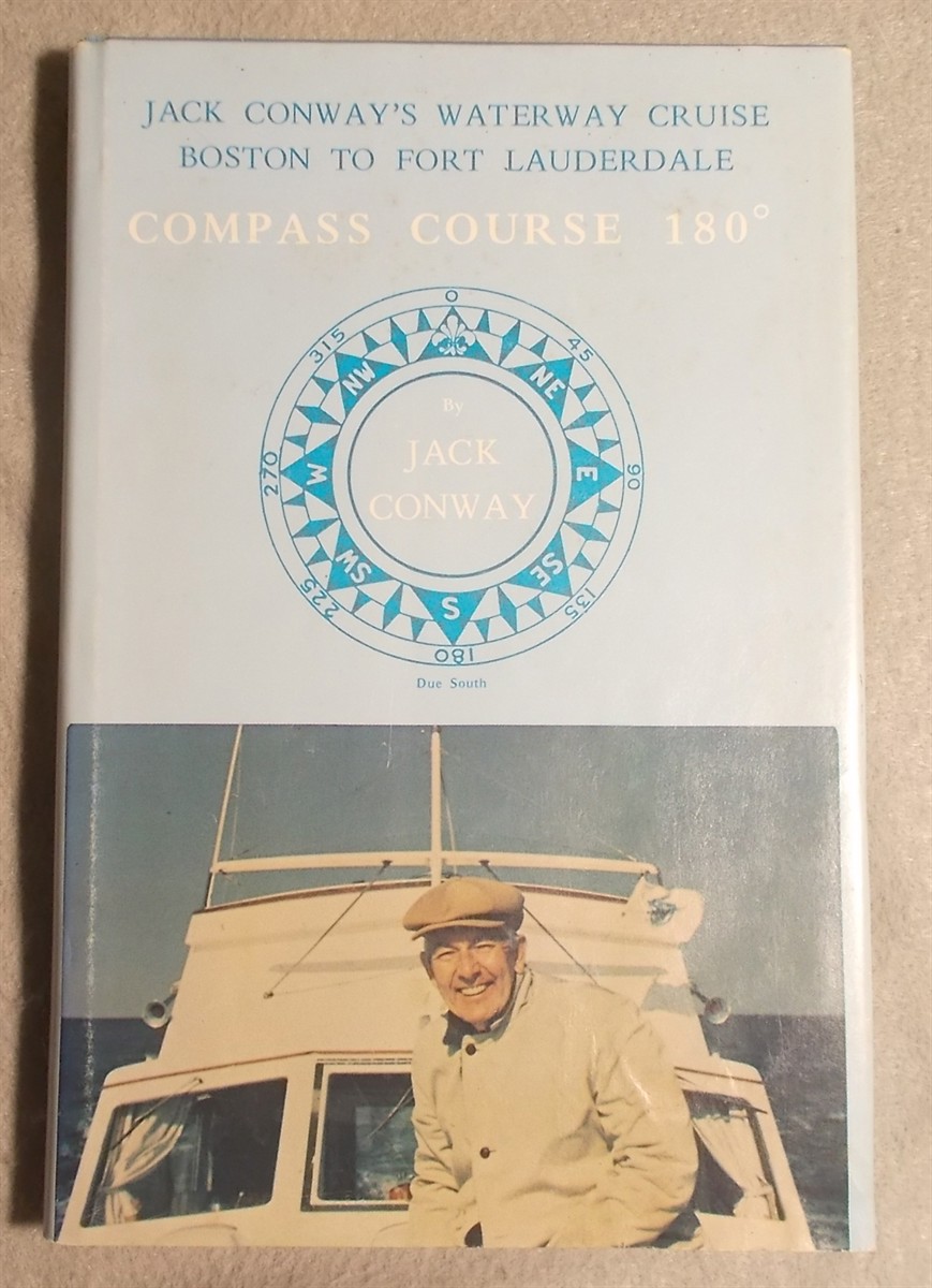 Compass Course 180: Jack Conway's Waterway Cruise Boston to Fort Lauderdale