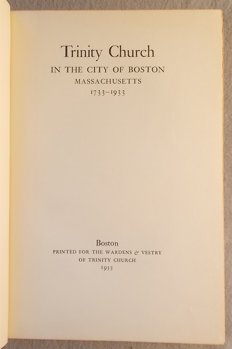 Trinity Church in the City of Boston, Massachusetts, 1733-1933