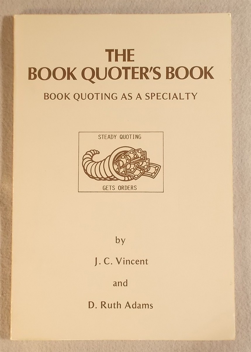 The Book Quoter's Book: Book Quoting As a Specialty