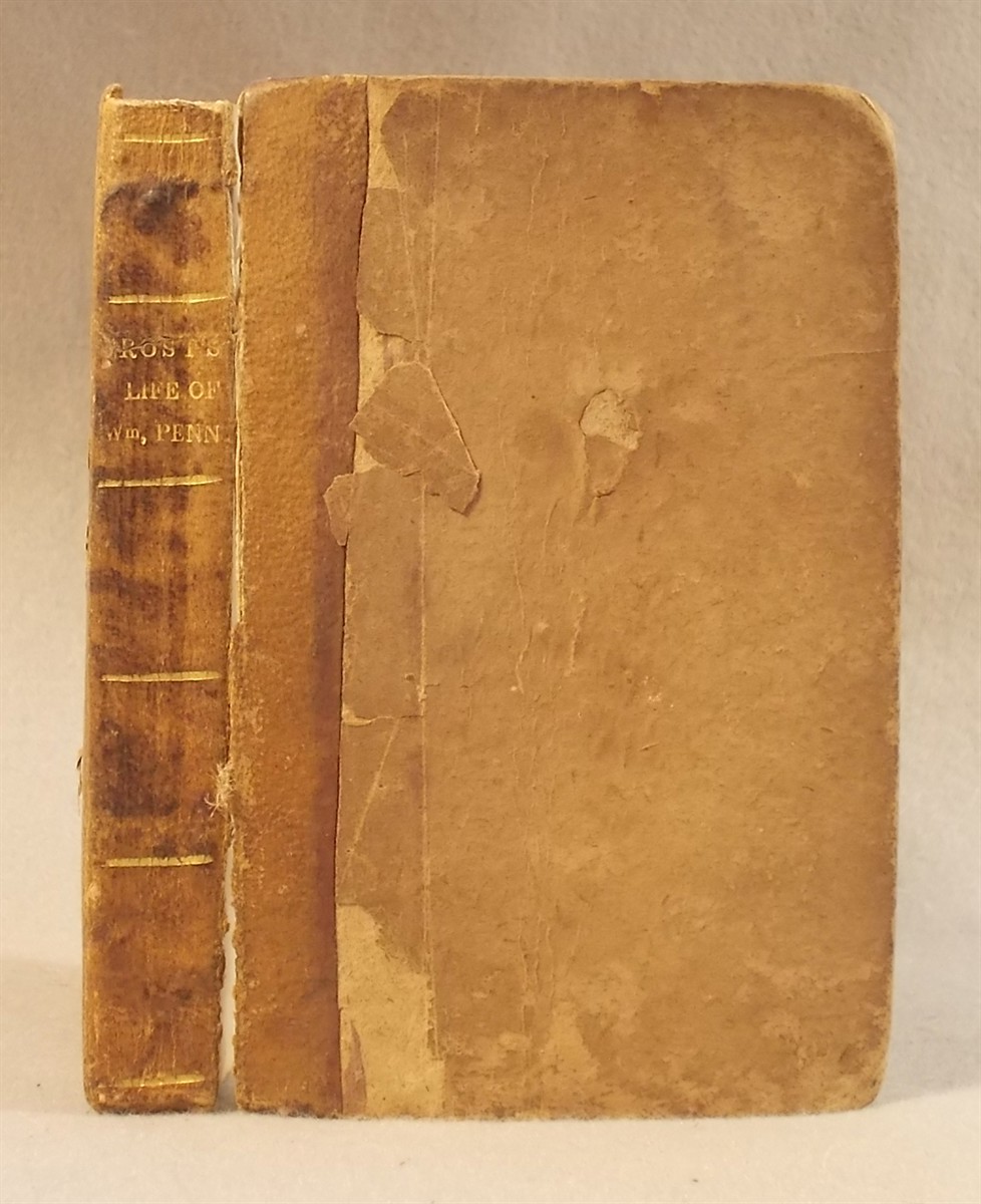 The Life of William Penn: with a Sketch of Early History of Pennsylvania