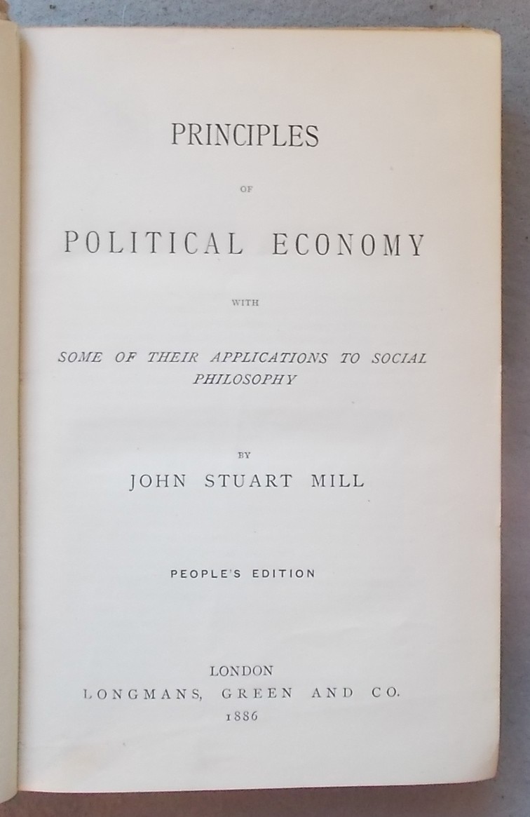 Principles of Political Economy with Some of Their Applications to Social Philosophy
