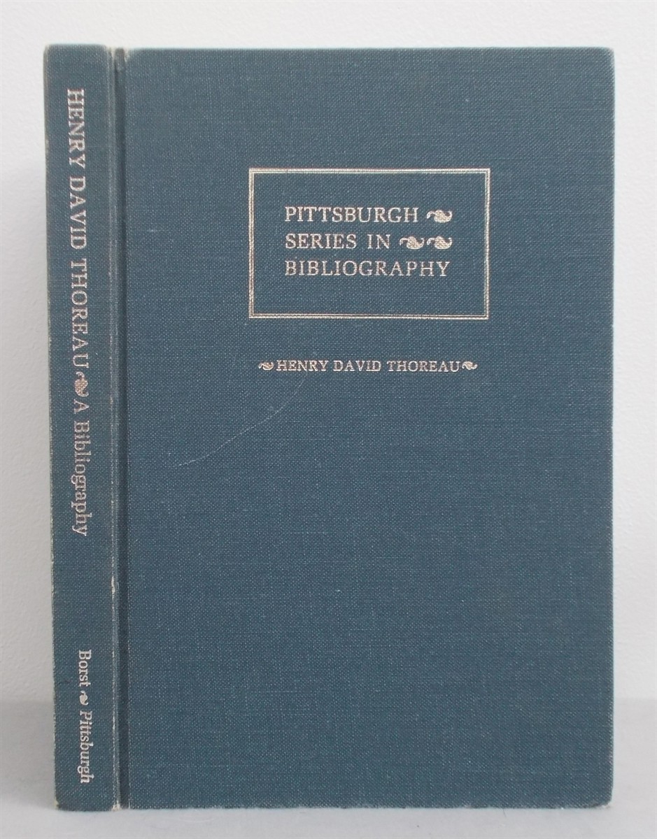 Henry David Thoreau: a Descriptive Bibliography (Pittsburgh Series in Bibliography)