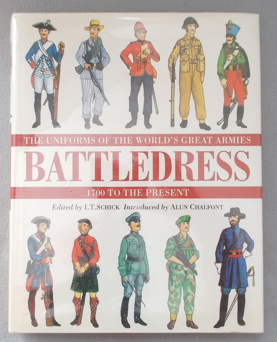 Battledress: the Uniforms of the World's Great Armies 1700 to the Present