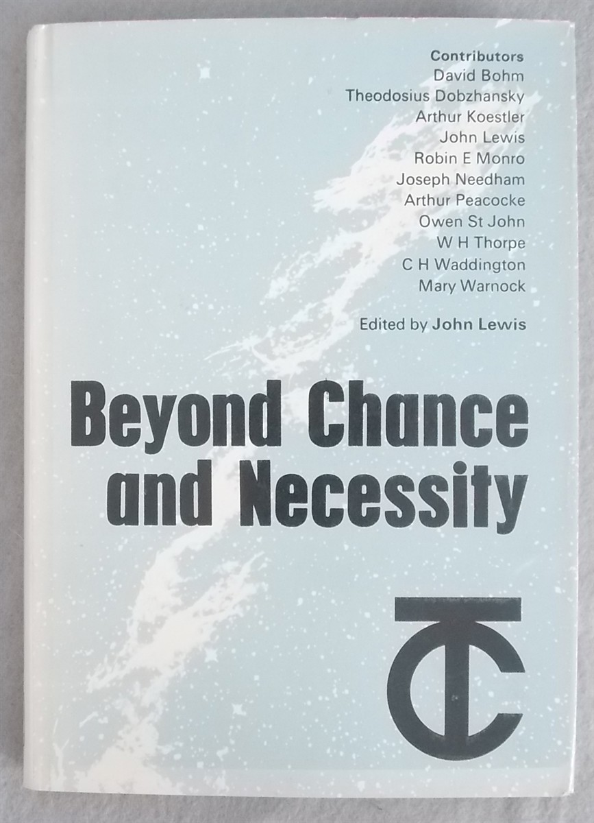 Beyond Chance and Necessity : a Critical Inquiry Into Professor Jacques Monod's Chance and Necessity (Teilhard Study Library)