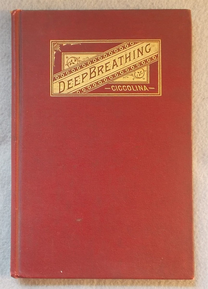 Deep Breathing, As a Means of Promoting the Art of Song, and of Curing Weaknesses and Affections of the Throat and Lungs, Especially Consumption