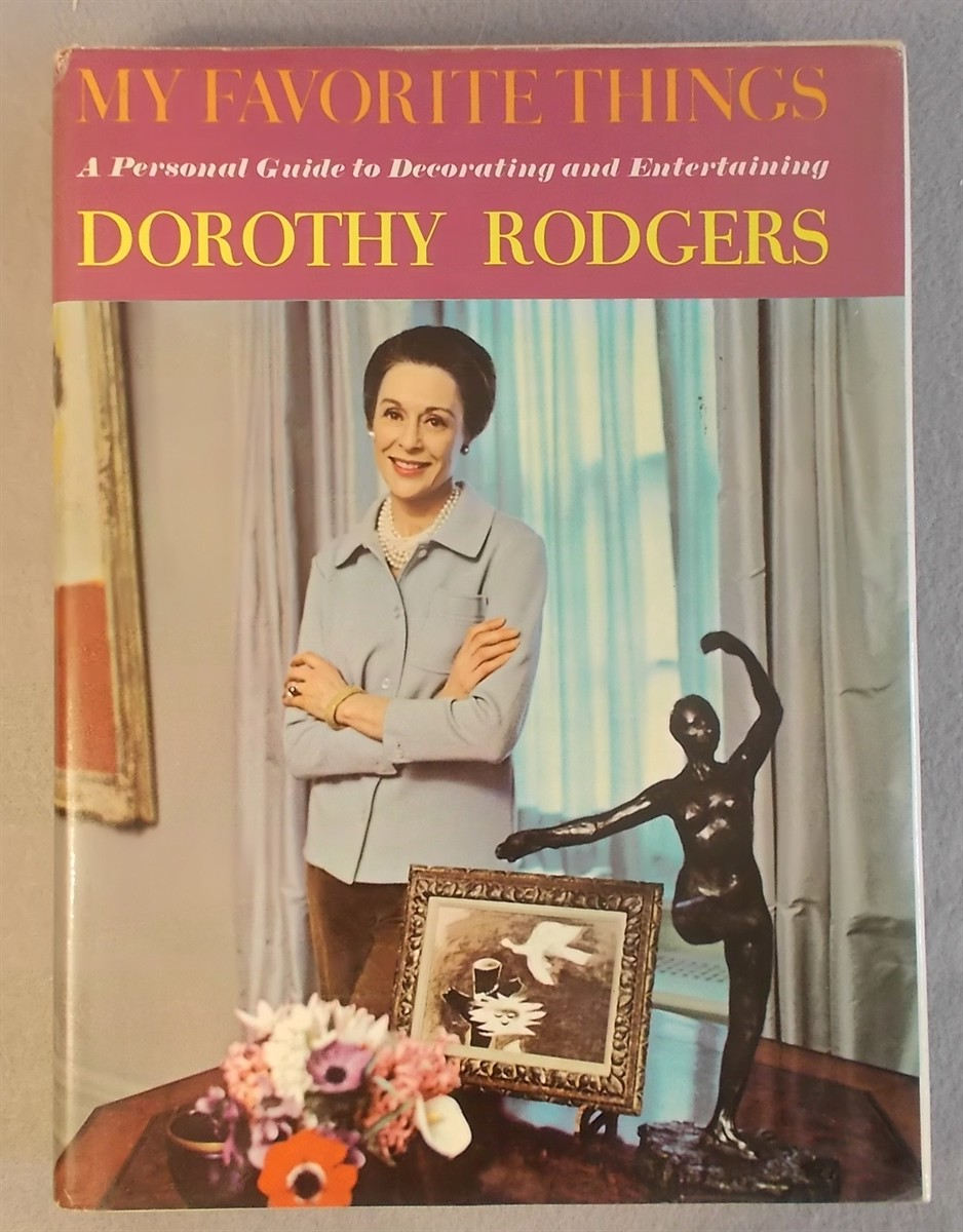 My Favorite Things: a Personal Guide to Decorating and Entertaining