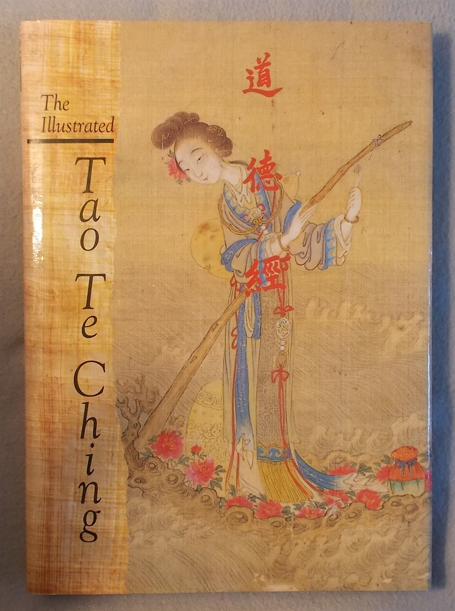 The Illustrated Tao Te Ching