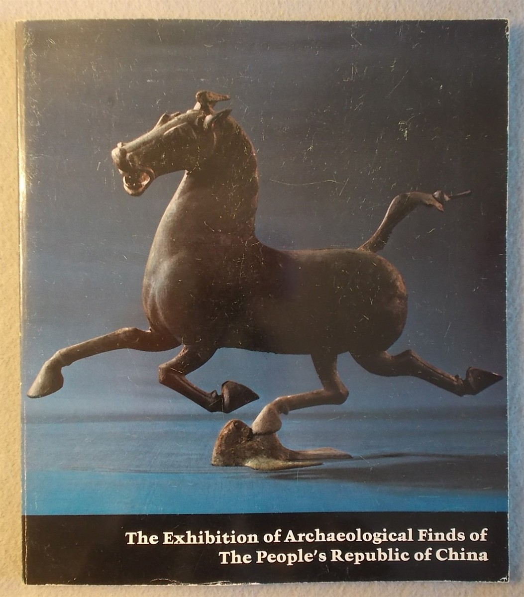 The Exhibition of Archaeological Finds of the Peoples Republic of China