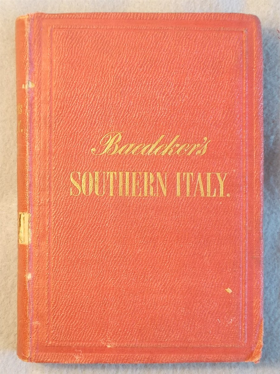 Baedeker's Southern Italy: with Excursions to Sicily Malta Tunis Corfu Lipari Islands Sardinia (Handbook for Travellers)