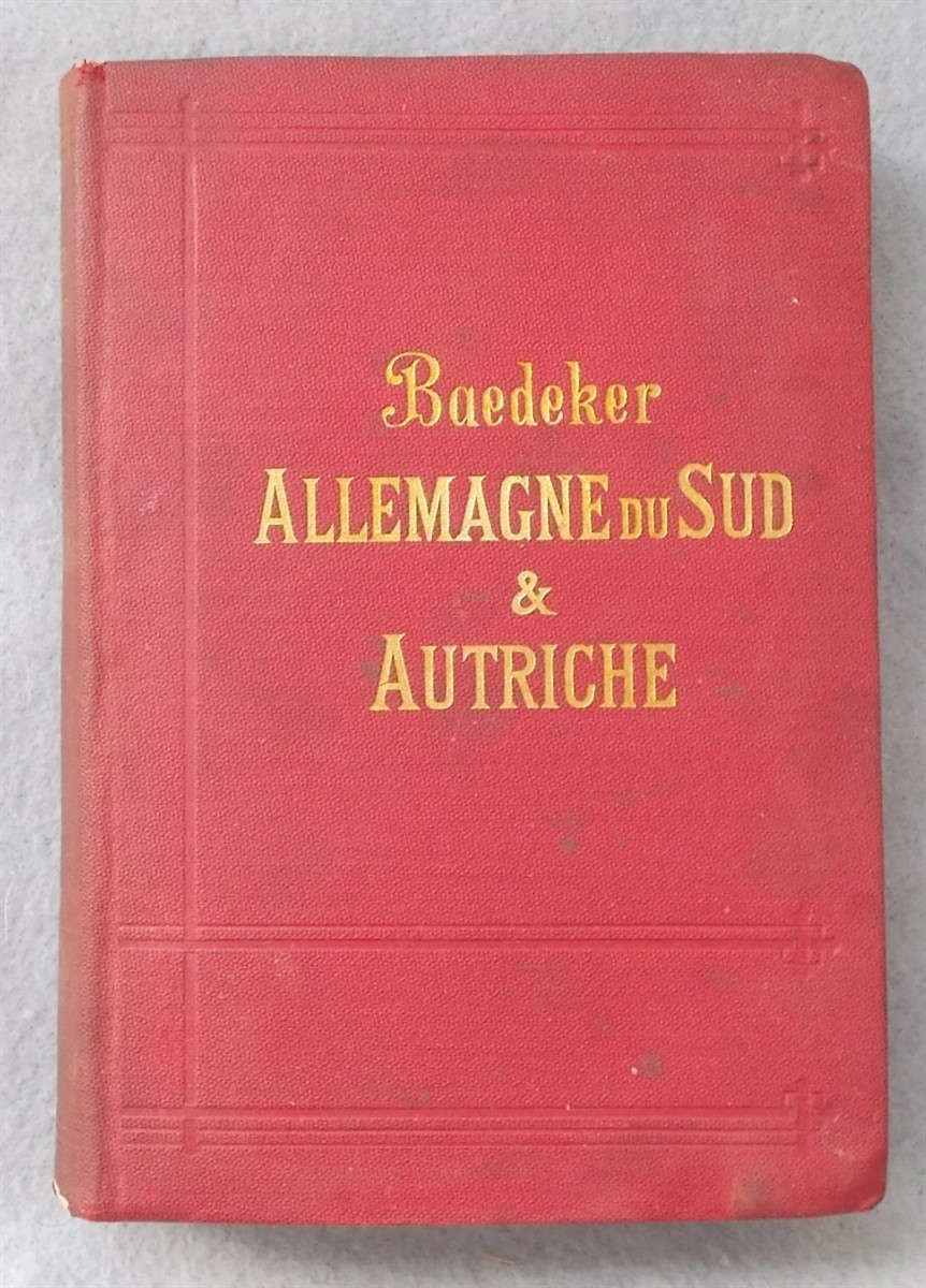 Baedeker's Allemagne Du Sud Et Autriche. (Manuel Du Voyageur)