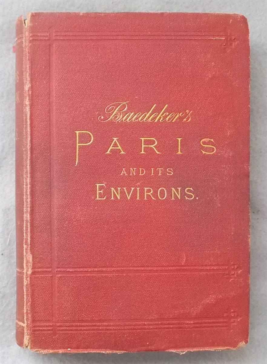 Baedeker's Paris and its Environs: with Routes from London to Paris, and from Paris to the Rhine and Switzerland (Handbook for Travellers)