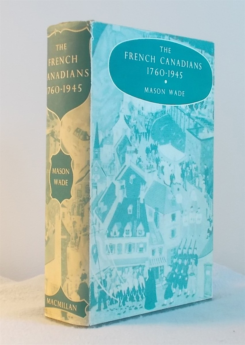 The French Canadians 1760-1945 (Second Revised Edition)