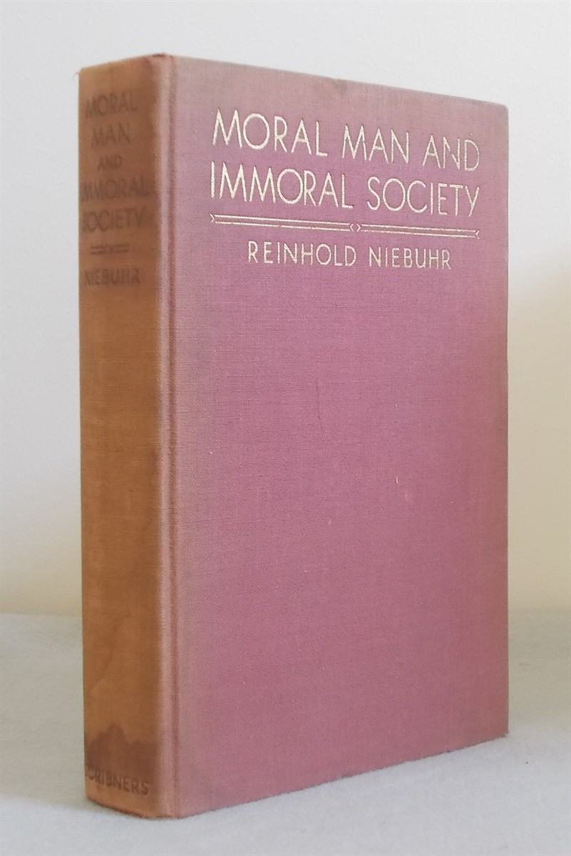 Moral Man and Immoral Society; a Study in Ethics and Politics.