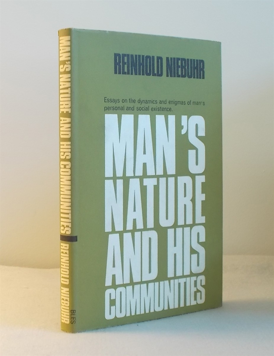 Man's Nature and His Communities: Essays on the Dynamics and Enigmas of Man's Personal and Social Existence