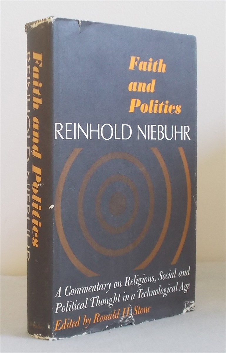 Faith and Politics: a Commentary on Religious, Social, and Political Thought in a Technological Age