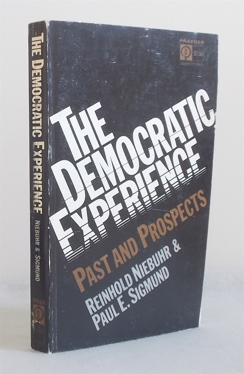 The Democratic Experience: Past and Prospects