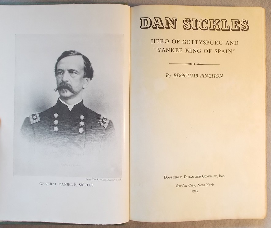 Dan Sickles: Hero of Gettysburg and 