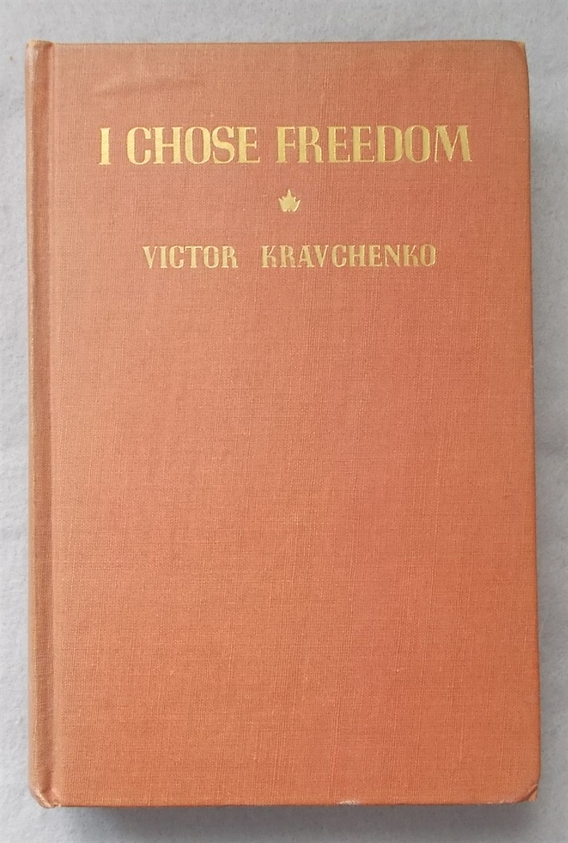 I Chose Freedom: the Personal and Political Life of a Soviet Official