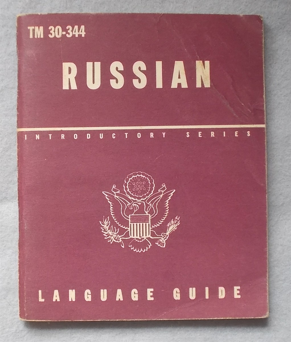 Russian Language Guide: a Guide to the Spoken Language (TM 30-344)