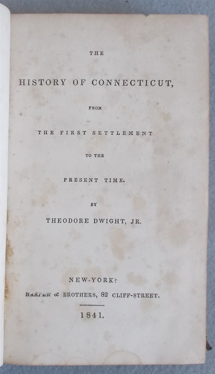 The History of Connecticut from the First Settlement to the Present Time