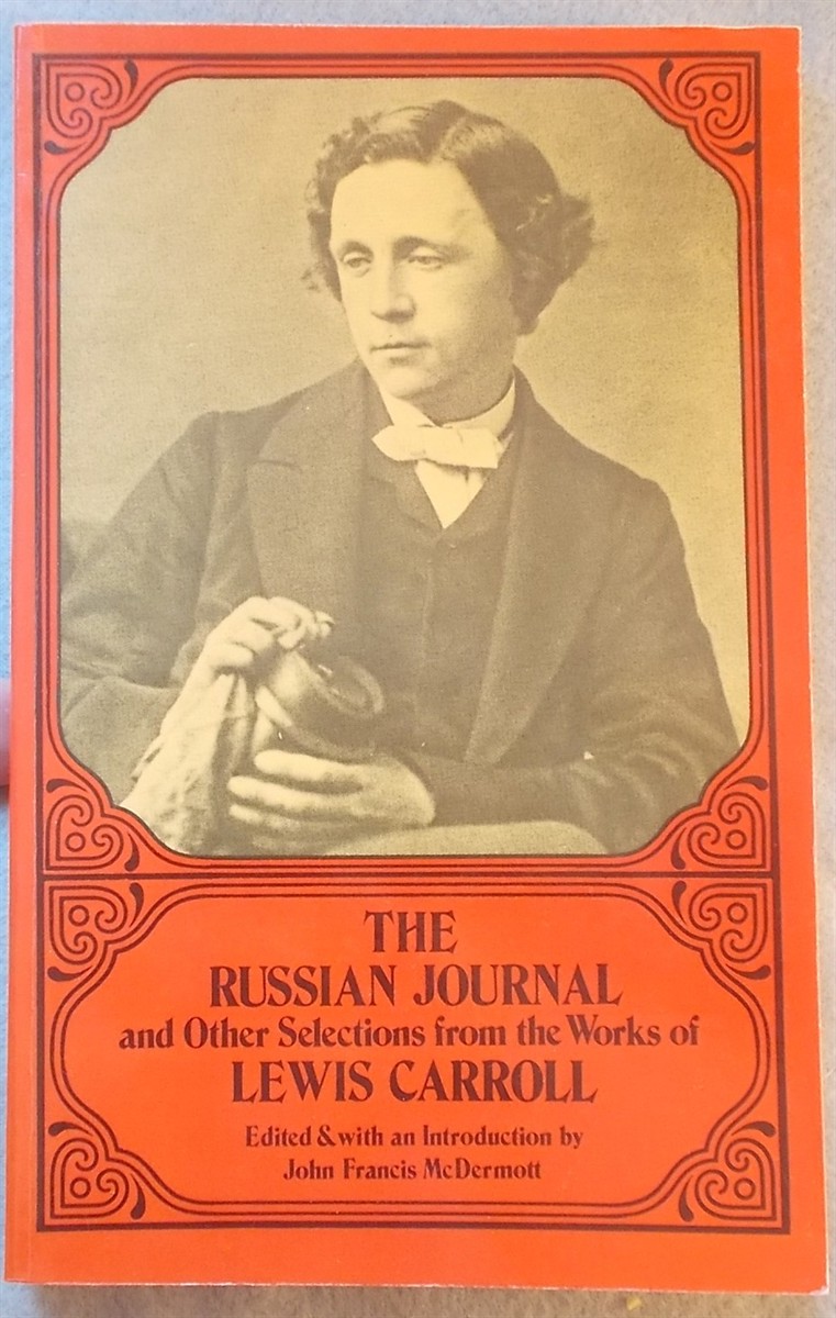 The Russian Journal, and Other Selections from the Works of Lewis Carroll