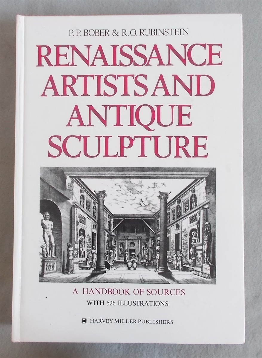 Renaissance Artists and Antique Sculpture : a Handbook of Sources with 526 Illustrations