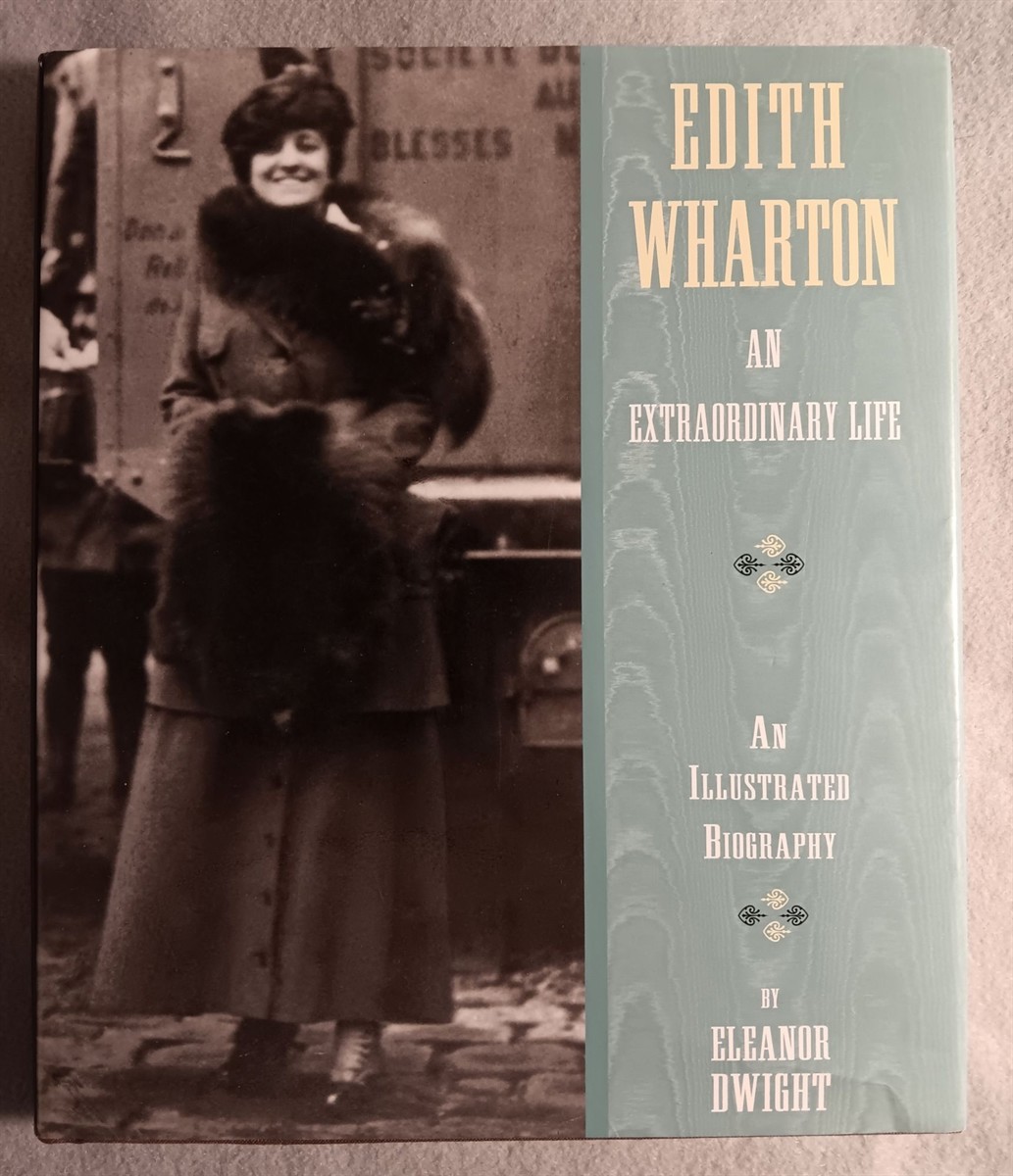 Edith Wharton: an Extraordinary Life, an Illustrated Biography