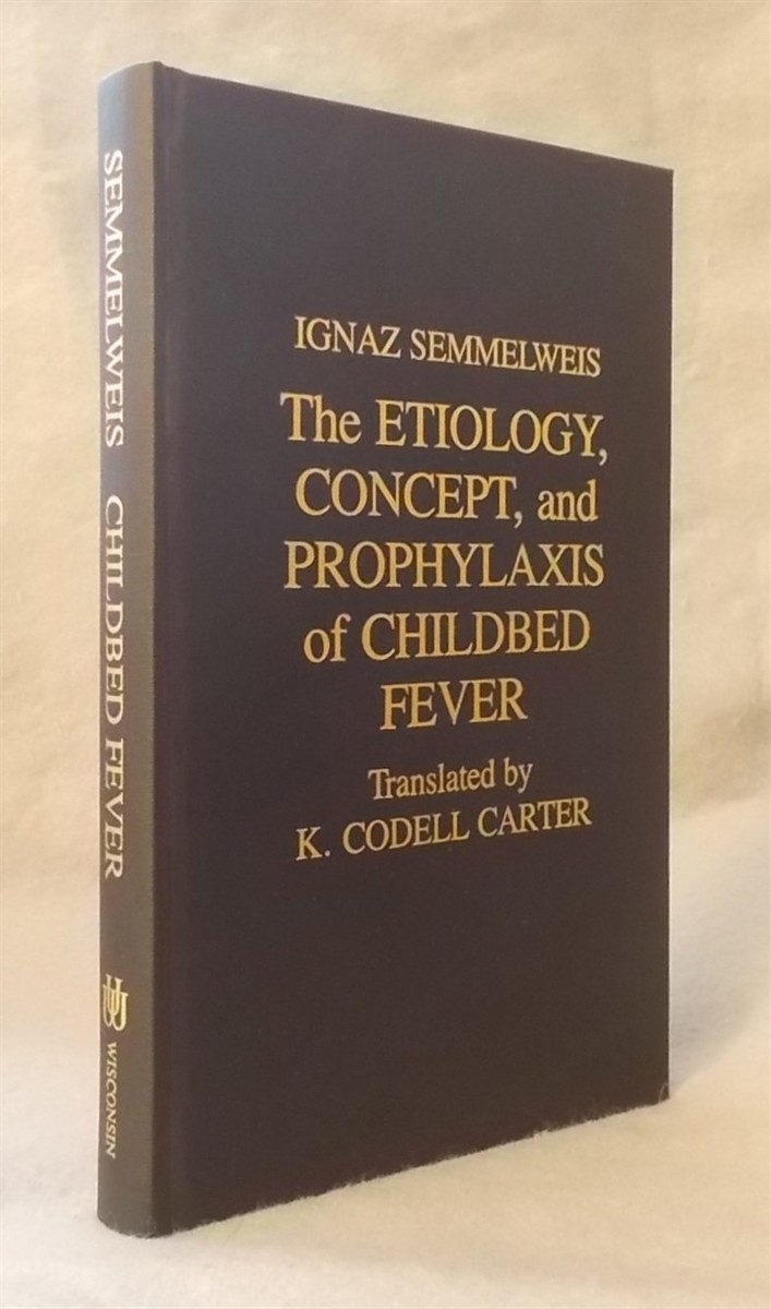 The Etiology, Concept, and Prophylaxis of Childbed Fever