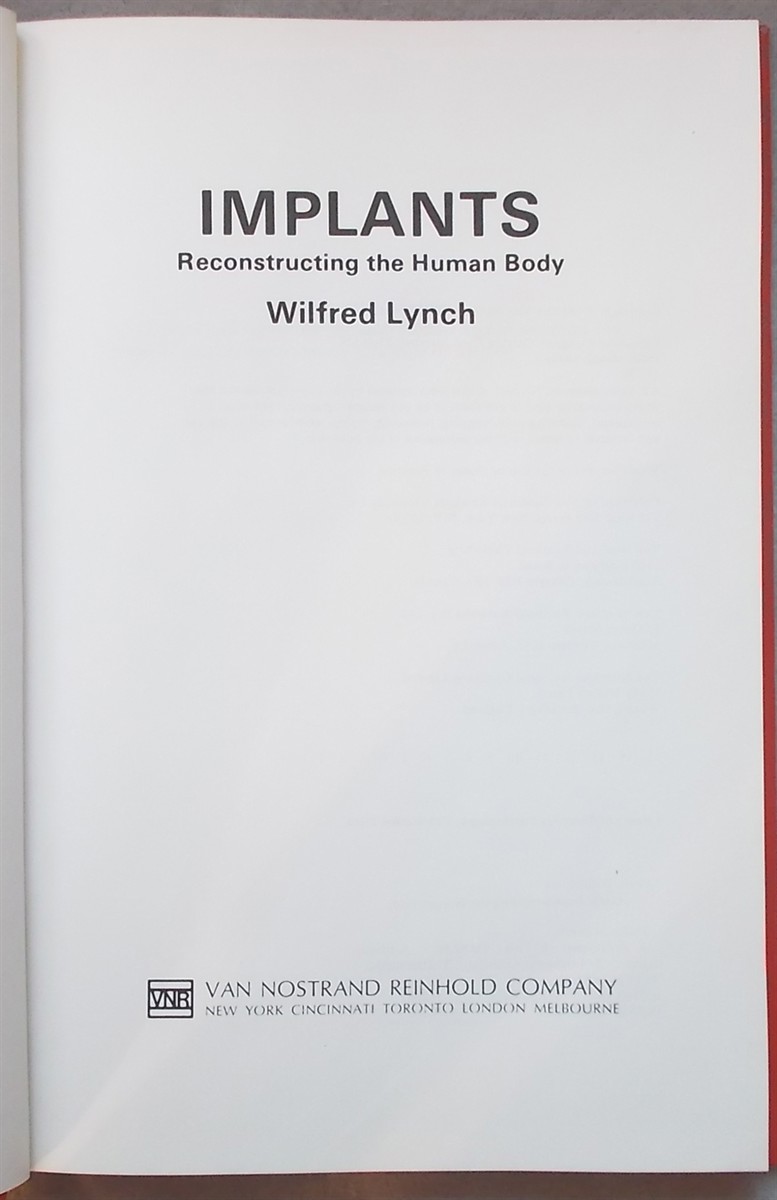 Image for Implants: Reconstructing the Human Body Implants: Reconstructing the Human Body