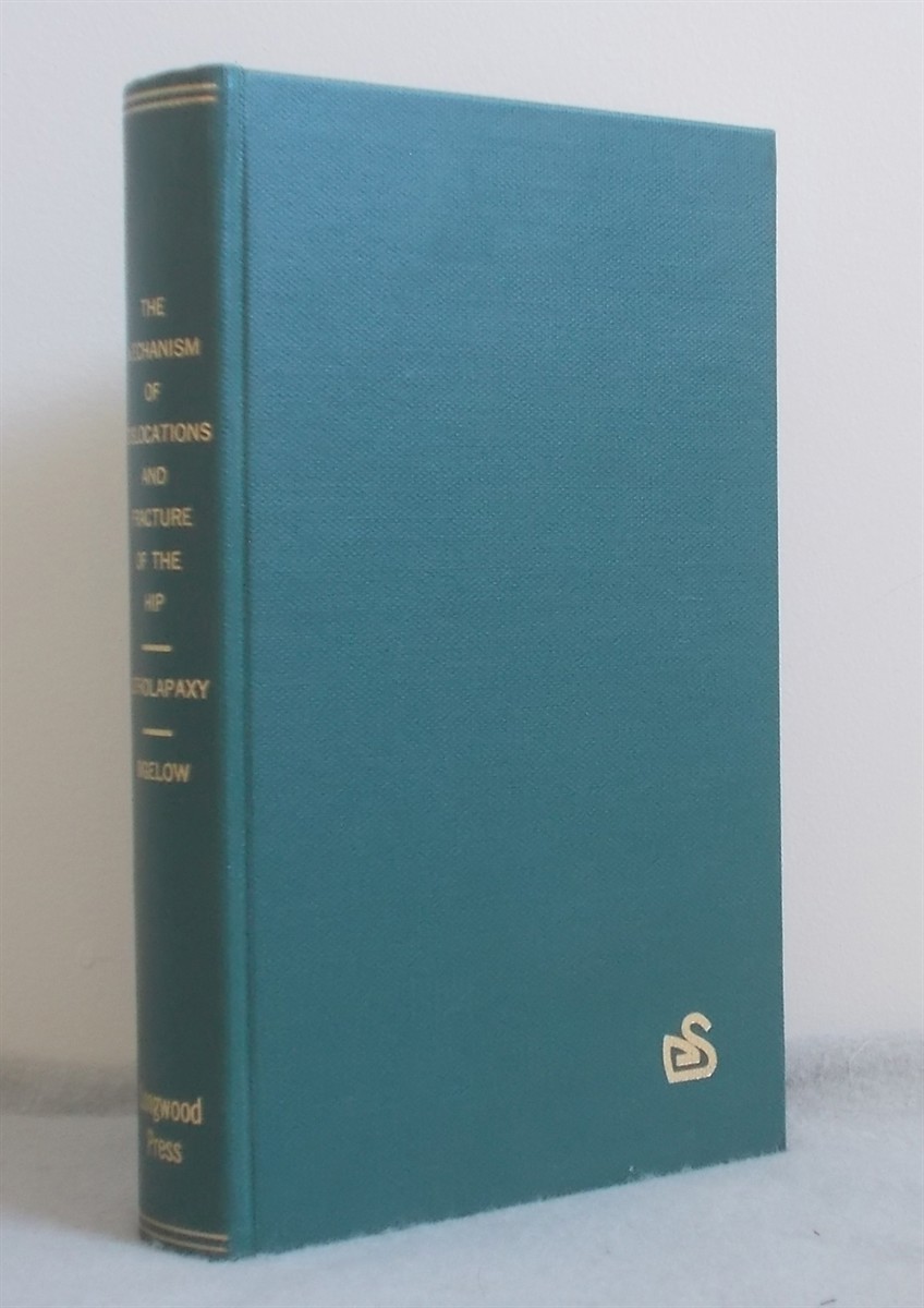 The Mechanism of Dislocations and Fracture of the Hip [Bound With] Litholapaxy; Or, Rapid Lithotrity with Evacuation (Two Volumes Bound Together)