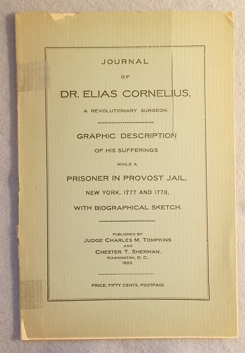 Image for Journal of Dr. Elias Cornelius a Revolutionary Surgeon and Biographical Sketch Journal of Dr. Elias Cornelius a Revolutionary Surgeon and Biographical Sketch