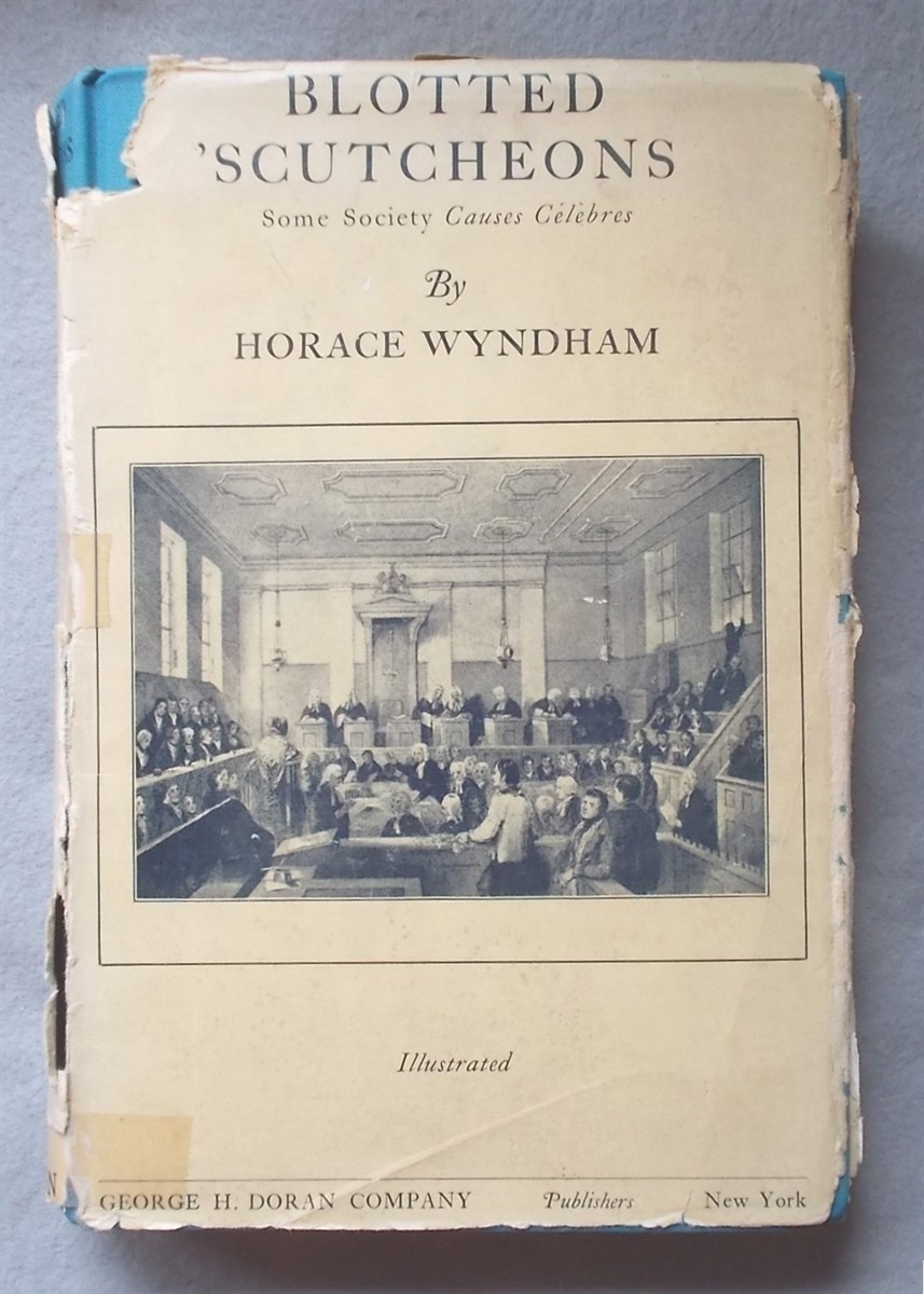 Image for Blotted 'scutcheons: Some Society Causes Celebres Blotted 'scutcheons: Some Society Causes Celebres