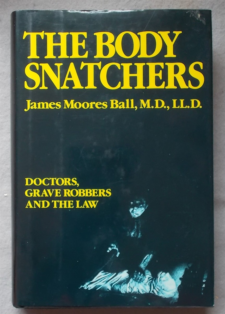The Body Snatchers: Doctors, Grave Robbers and the Law