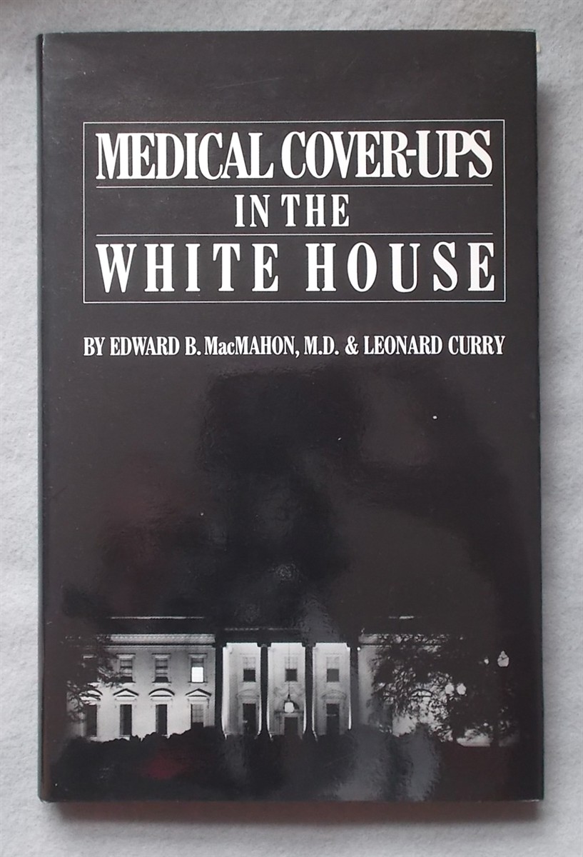 Image for Medical Cover-Ups in the White House Medical Cover-Ups in the White House