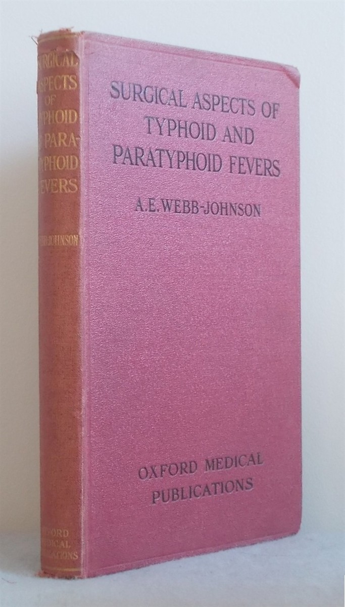 Image for Surgical Aspects of Typhoid and Paratyphoid Fevers: Founded on the Hunterian Lecture for 1917 - Amplified and Revised Surgical Aspects of Typhoid and Paratyphoid Fevers: Founded on the Hunterian Lecture for 1917 - Amplified and Revised