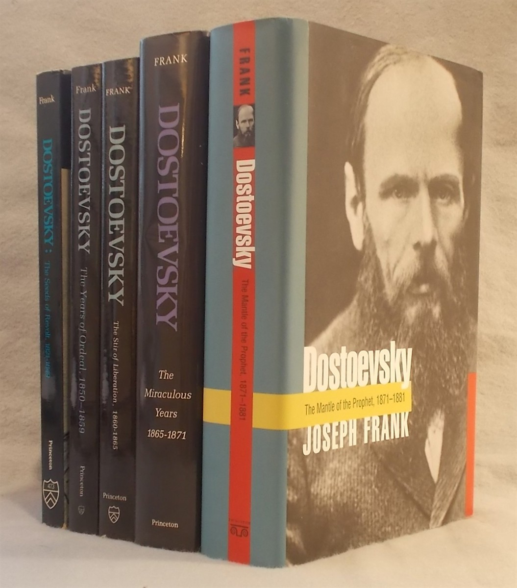 Dostoevsky (5-Volume Set) : the Seeds of Revolt 1821-1849, the Years of Ordeal 1850-1859, the Stir of Liberation 1860-1865, the Miraculous Years 1865-1871, the Mantle of the Prophet 1871-1881
