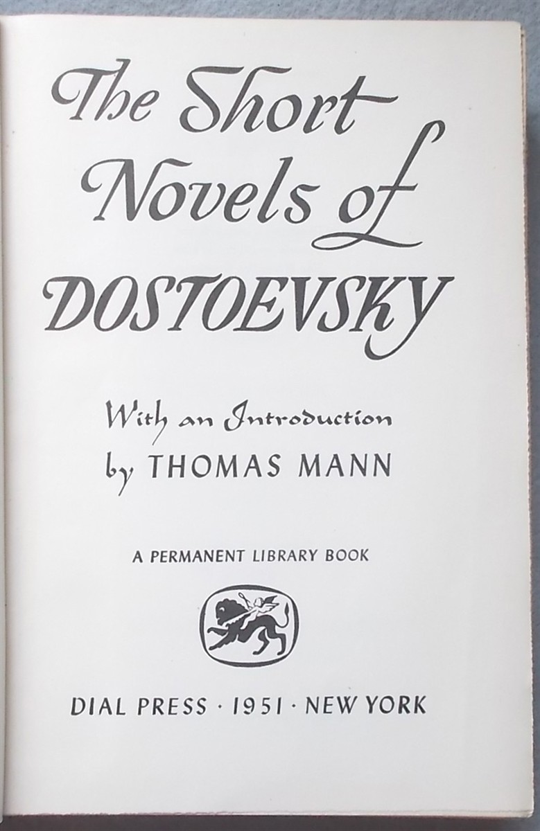 The Short Novels of Dostoevsky: the Gambler, Notes from the Underground, Uncle's Dream, Eternal Husband, the Double, the Friend of the Family