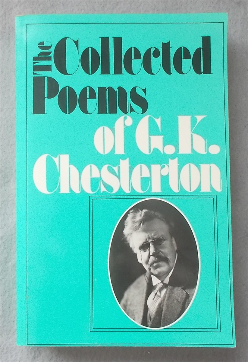 The Collected Poems of G. K. Chesterton