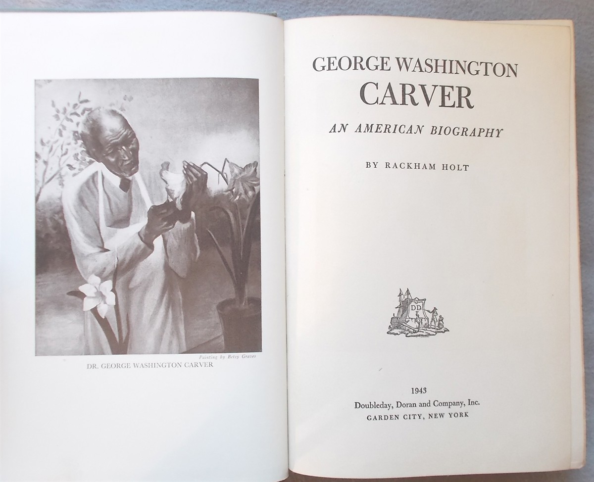 George Washington Carver: an American Biography