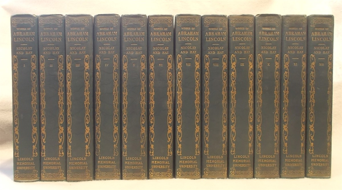 Image for Complete Works of Abraham Lincoln: Lincoln Memorial Univerisity Sponsors' Edition (12 Volume Set) Complete Works of Abraham Lincoln: Lincoln Memorial Univerisity Sponsors' Edition (12 Volume Set)