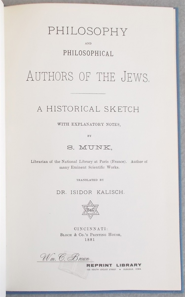 Philosophy and Philosophical Authors of the Jews. a Historical Sketch with Explanatory Notes.