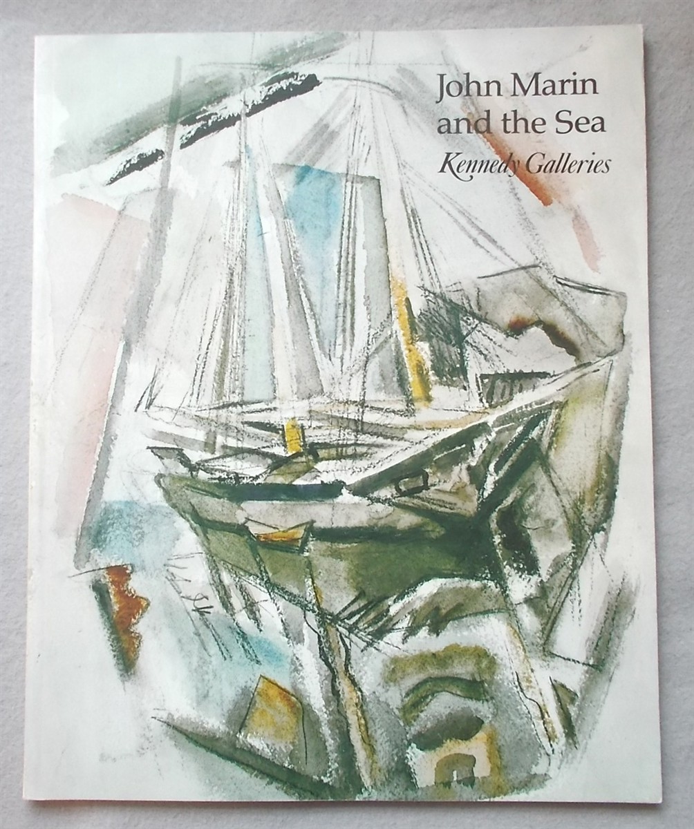John Marin and the Sea (Kennedy Galleries Exhibition Catalog, October 19-November 19, 1982)