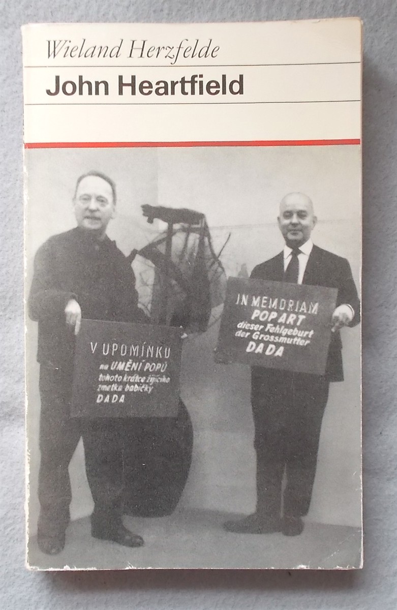 John Heartfield : Leben Und Werk. Dargestellt Von Seinem Bruder