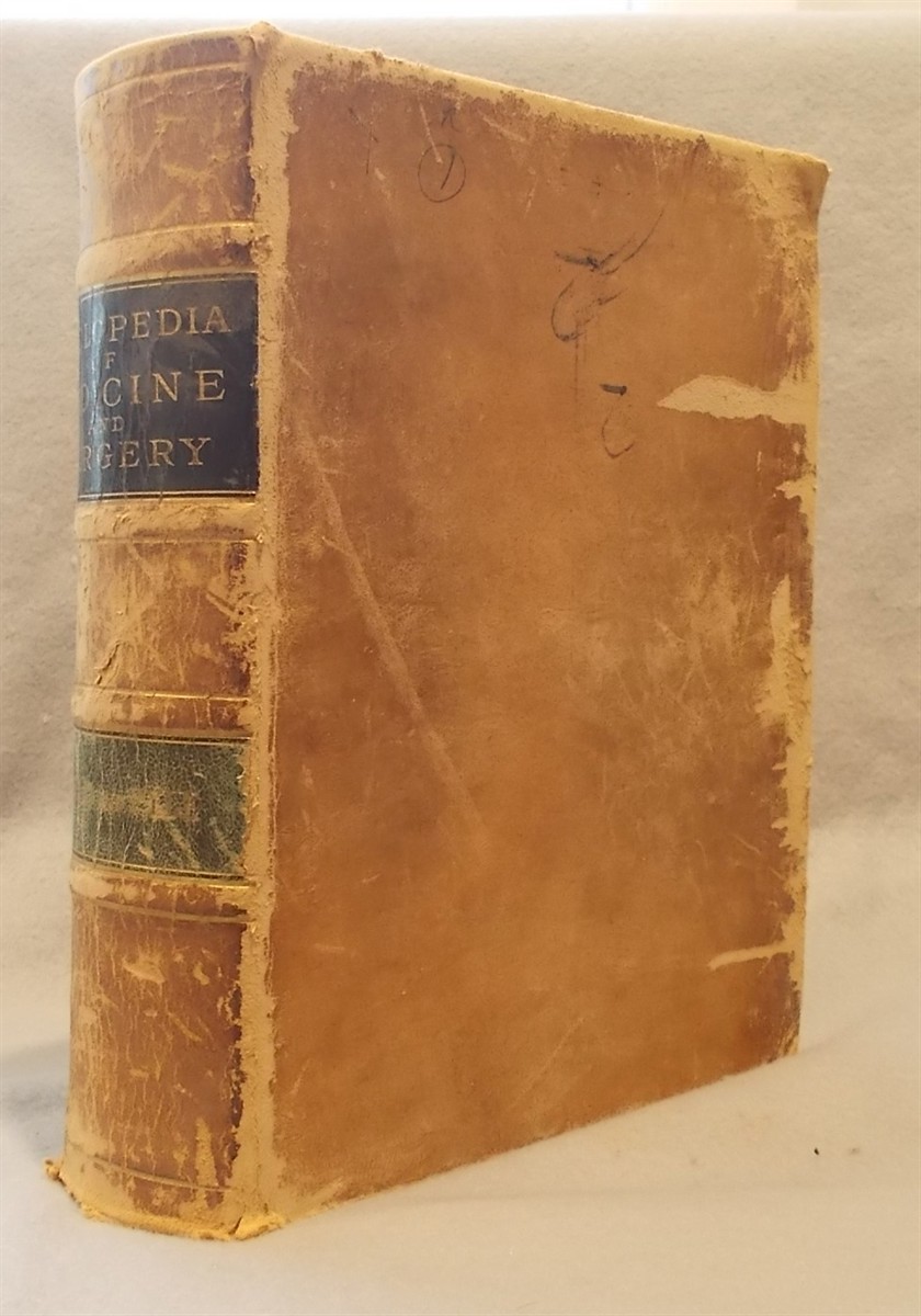 A Cyclopedia of Practical Medicine and Surgery: a Concise Reference Book, Alphabetically Arranged, of Medicine, Surgery, Obstetrics, Materia Medica, Therapeutics, and the Various Specialties, with Particular Reference to Diagnosis and Treatment