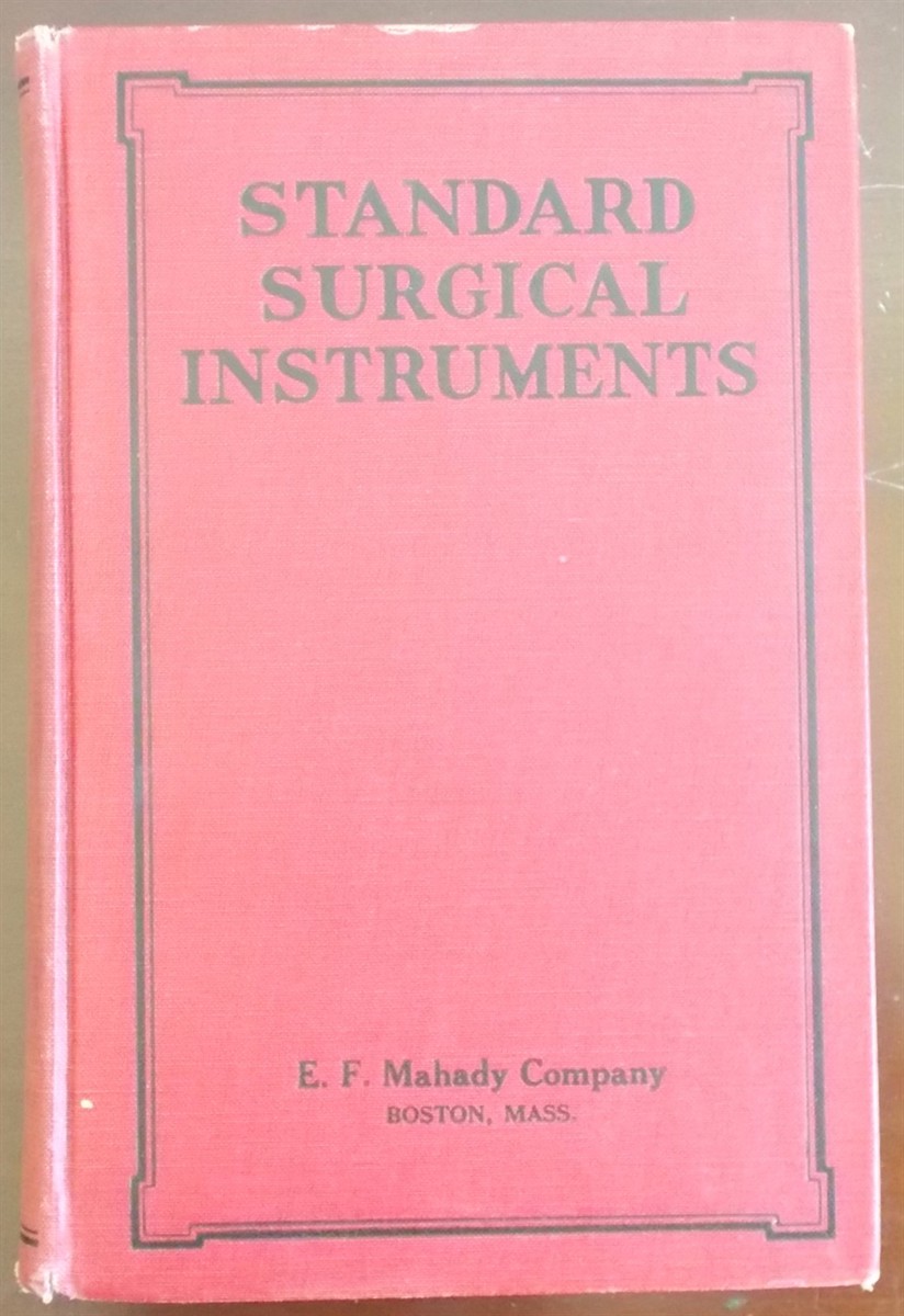 Illustrated Catalogue of Surgical Instruments and Physicians' Supplies [Including Genuine Stille Hand-Forged Surgical Instruments)
